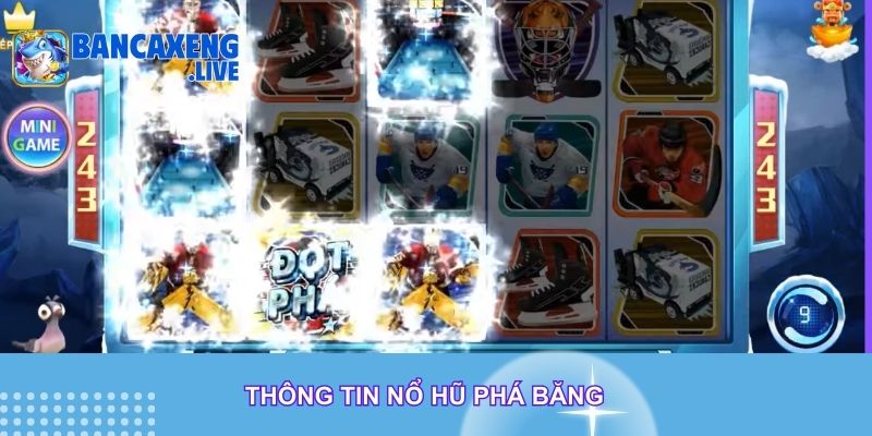 Thông tin Nổ Hũ Phá Băng Thông tin Nổ Hũ Phá Băng